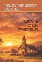LA VIE D'UN PASTEUR (French Edition) B0GXF3QTBK Book Cover