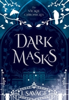 Dark Masks (The Vickie Chronicles) 1959791028 Book Cover