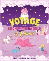 Voyage in the Enchanted World of Emma Bedtime Stories for Sweet Girls: Ride the Rainbow Unicorn, Fly With the Naughty Fairy, Meet Others Magic Friends and Fall Asleep in the Charming Prince Castle 180154638X Book Cover
