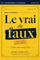 Le vrai du faux - BTS Culture générale et expression - Session 2027 : 77 fiches pour réussir l'épreuve: Le manuel de référence pour maîtriser le thème officiel et décrocher une mention au BTS B0GYPYSWTB Book Cover
