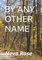 BY ANY OTHER NAME B0H9T16LMQ Book Cover