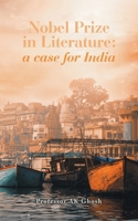 Nobel Prize in Literature: a case for India 1543709931 Book Cover