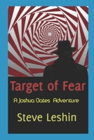 Target of Fear: A Joshua Oates Adventure 1973251175 Book Cover