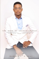 The Book of Encouragement: Embrace Freedom 1312288078 Book Cover