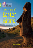 Collins Big Cat ? THE SECRETS OF EASTER ISLAND: Band 11+/Lime Plus: Band 11+/Lime Plus 0008485658 Book Cover