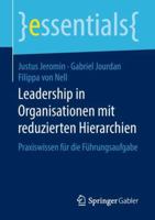 Leadership in Organisationen Mit Reduzierten Hierarchien: Praxiswissen Für Die Führungsaufgabe 3658201894 Book Cover