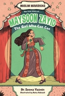 Maysoon Zayid, the Girl Who Can Can (Muslim Mavericks) 1665953411 Book Cover