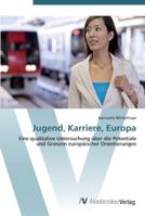 Jugend, Karriere, Europa 363943756X Book Cover