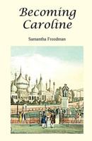 Becoming Caroline 1479204412 Book Cover