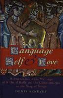 Language, Self and Love: Hermeneutics in Richard Rolle and the Commentaries of the Song of Songs 0708316964 Book Cover