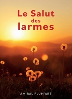 Le Salut des larmes (French Edition) B0DKNHB4W2 Book Cover