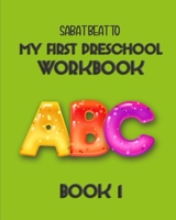 My First Preschool Workbook: Book 1 B08PQVY44T Book Cover