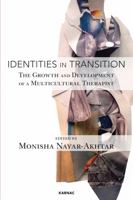 Identities in Transition: The Growth and Development of a Multicultural Therapist 1782201092 Book Cover