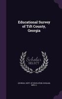 Educational Survey of Tift County, Georgia 1361980915 Book Cover