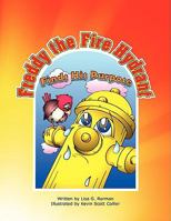 Freddy the Fire Hydrant Finds His Purpose 1436367018 Book Cover