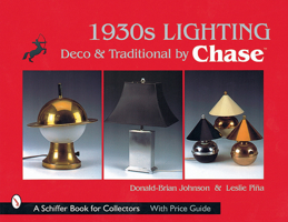 1930S Lighting: Deco & Traditional by Chase (Schiffer Book for Collectors) 0764311379 Book Cover