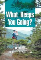 What Keeps You Going? 1477148647 Book Cover