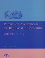 Percussion Assignments for Band and Wind Ensemble, Vol. 1 157463030X Book Cover