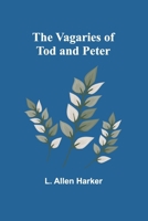 The Vagaries of Tod and Peter 9362098059 Book Cover