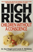 High Risk: Children Without A Conscience 0553346679 Book Cover