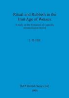Ritual and Rubbish in the Iron Age of Wessex 0860547841 Book Cover