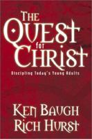 The Quest for Christ: Discipling Today's Young Adults 0764423444 Book Cover