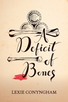 A Deficit of Bones 1910926515 Book Cover