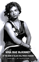 Nina Mae McKinney: At the Dawn of Black Hollywood Stardom B0F1CDZJT5 Book Cover