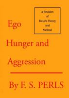 Ego, Hunger and Aggression 0394705580 Book Cover