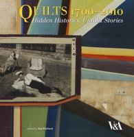 Quilts 1700-2010: Hidden Histories, Untold Stories 1851775951 Book Cover