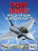 Fighter Aircraft (Top Trumps) 1844253988 Book Cover