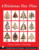 Christmas Tree Pins: O Christmas Tree (Schiffer Book for Collectors) 0764316567 Book Cover