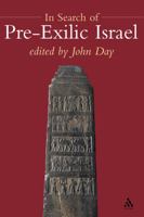In Search Of Pre-exilic Israel: Proceedings Of The Oxford Old Testament Seminar (Journal for the Study of the Old Testament Supplement Series) 0567082067 Book Cover