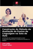 Construção do Método de Avaliação do Ensino da Linguagem na Sala de Aula 6202890878 Book Cover