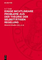 Einige Nichtlineare Probleme Aus Der Theorie Der Selbsttätigen Regelung 3112754026 Book Cover