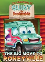The Adventures of Quint the Bookmobile: The Big Move to Roneyville 151363612X Book Cover