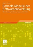Formale Modelle Der Softwareentwicklung: Model-Checking, Verifikation, Analyse Und Simulation 3834806692 Book Cover