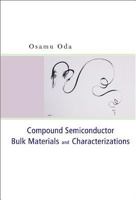 Compound Semicond Bulk Materials And Characterization 9810217285 Book Cover