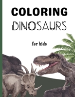 Coloring Dinosaurs: Prehistoric coloring pages | Suitable for kids B0C7T1NQMV Book Cover