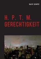 H. P. T. M. Gerechtigkeit 3739212756 Book Cover