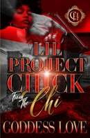 Lil Project Chick From The Chi: A Hood Love Story B09SV33882 Book Cover