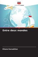 Entre deux mondes (French Edition) 6204305565 Book Cover