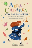 Abracadabra con las palabras: Magia y juegos de palabras para despertar el lenguaje infantil (Spanish Edition) 1068804270 Book Cover
