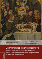 Ordnung Des Tisches Bei Hofe: Die Rolle Und Funktion Der Tischzuchtliteratur Und Die Gast- Und Festmahler in Der Hofgesellschaft Im Hoch- Und Spatmi 382883972X Book Cover
