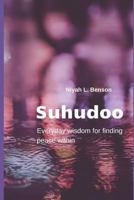 Suhudoo: Everyday Wisdom for Finding Peace Within 1795162783 Book Cover