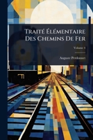 TraitÃ(c) Ã lÃ(c)mentaire Des Chemins De Fer (French Edition) 1024011089 Book Cover