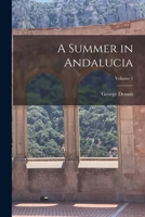 A Summer in Andalucia; Volume 1 1019238232 Book Cover