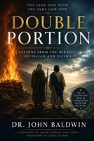 Double Portion: Lessons from the Miracles of Elijah and Elisha B0H3H8BJC8 Book Cover