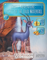 Lonely Adventure: Secrets of the Loud Waterfall.: An Interactive AR Children's Story #7 1684741831 Book Cover