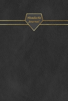 Headache Journal: Professional Chronic Headache Migraine pain Journal - Tracking headache triggers, symptoms and pain relief options. 1675056331 Book Cover